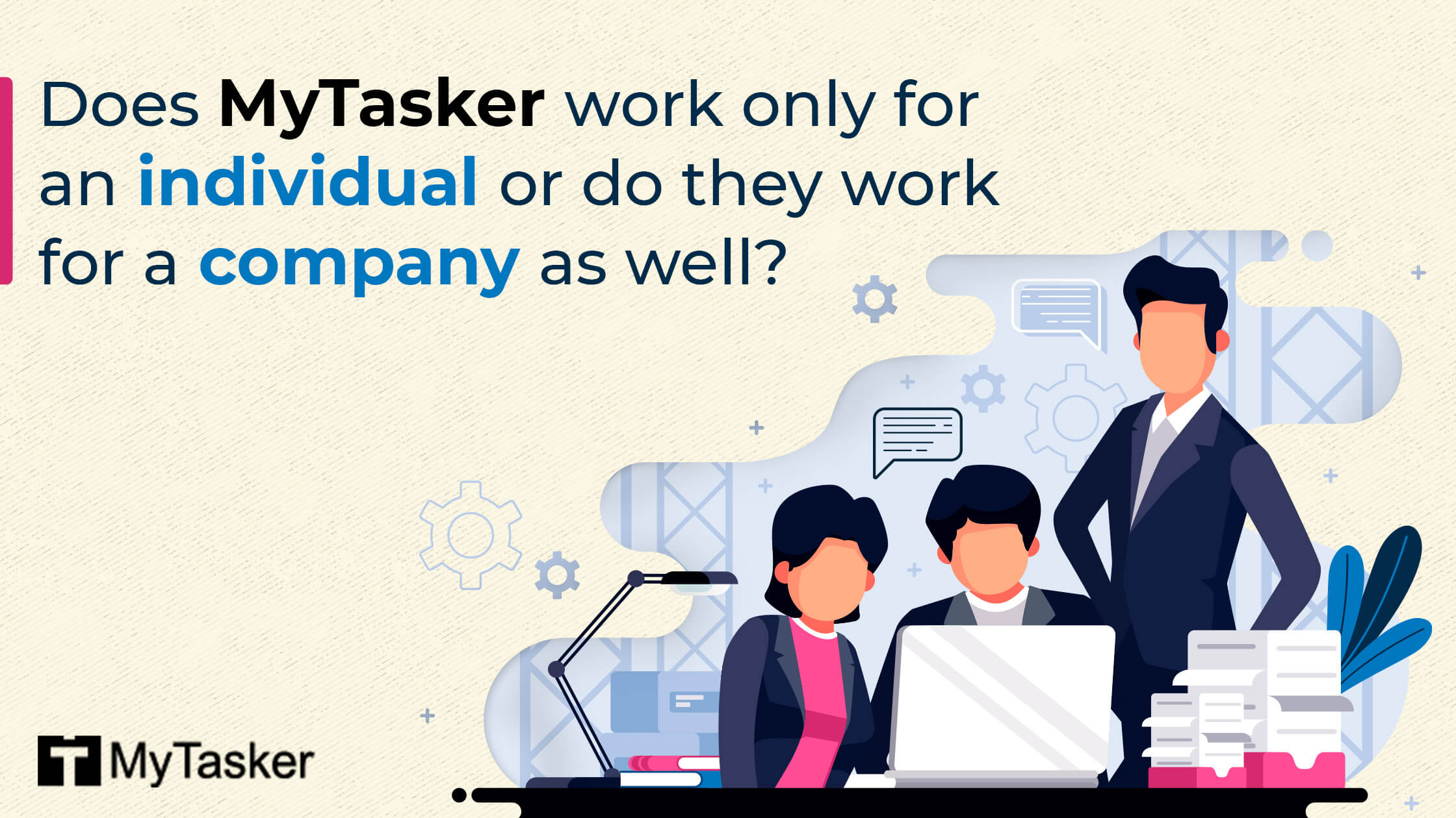 Does MyTasker work only for an individual or do they work for a company as well?