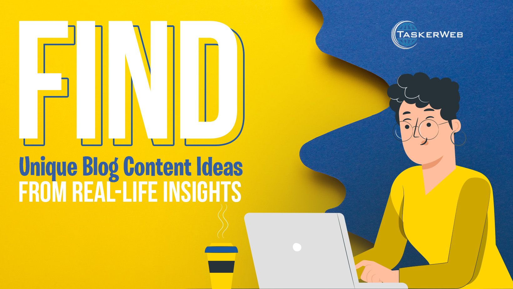 Find Unique Blog Content Ideas From Real-Life Insights