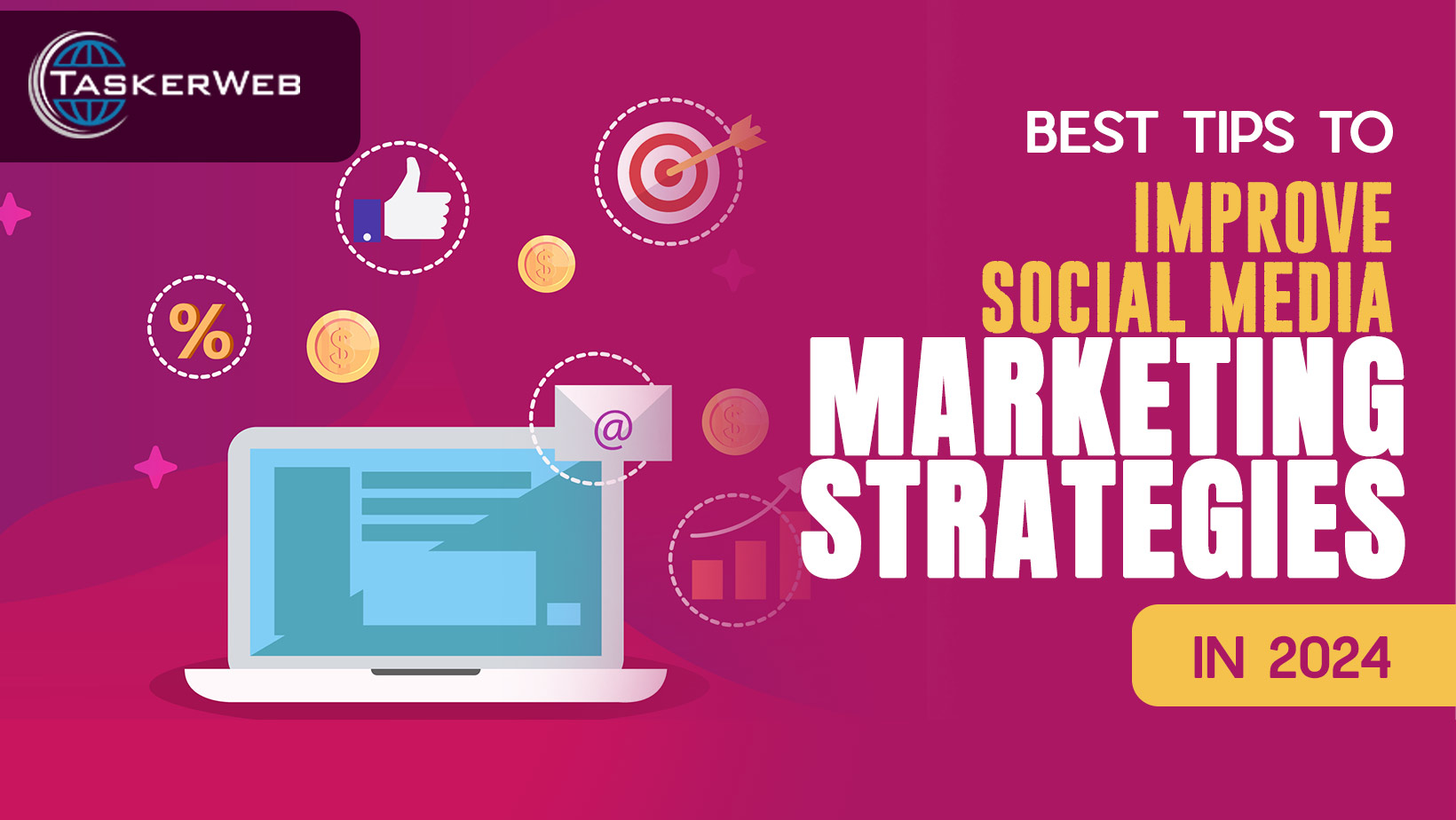 Best Tips To Improve Social Media Marketing Strategies in 2024