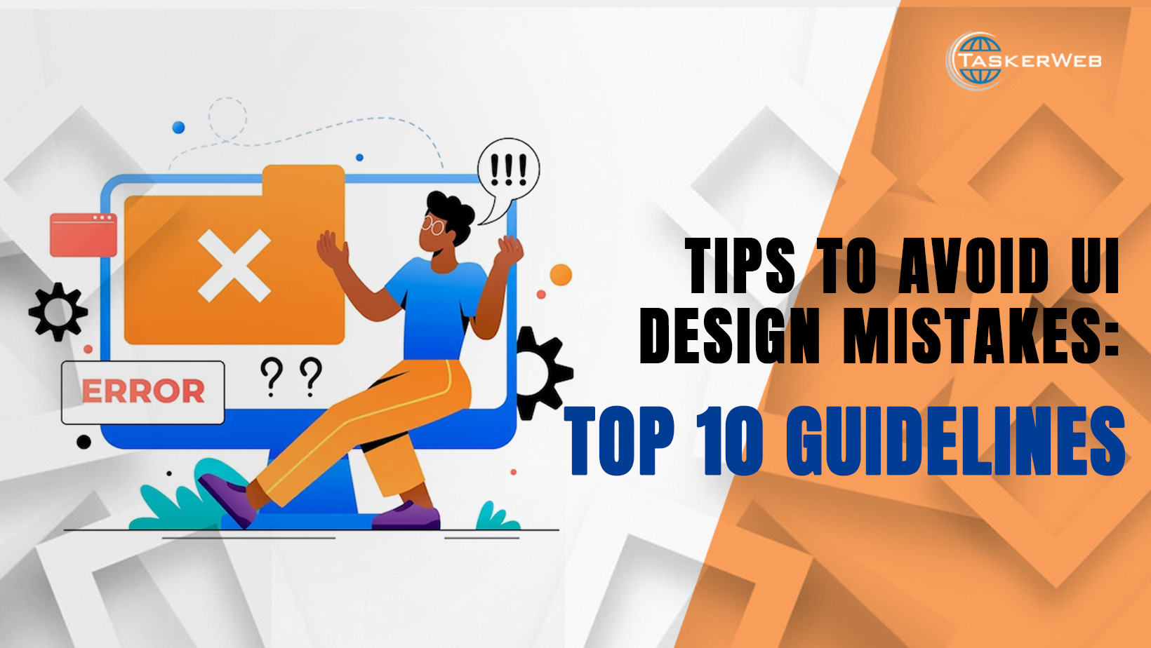 Tips To Avoid UI Design Mistakes: Top 10 Guidelines