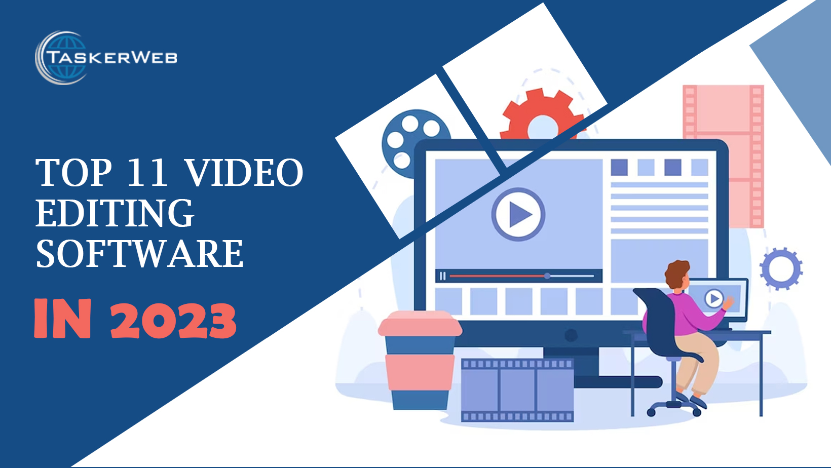  Top 11 Video Editing Software In 2023