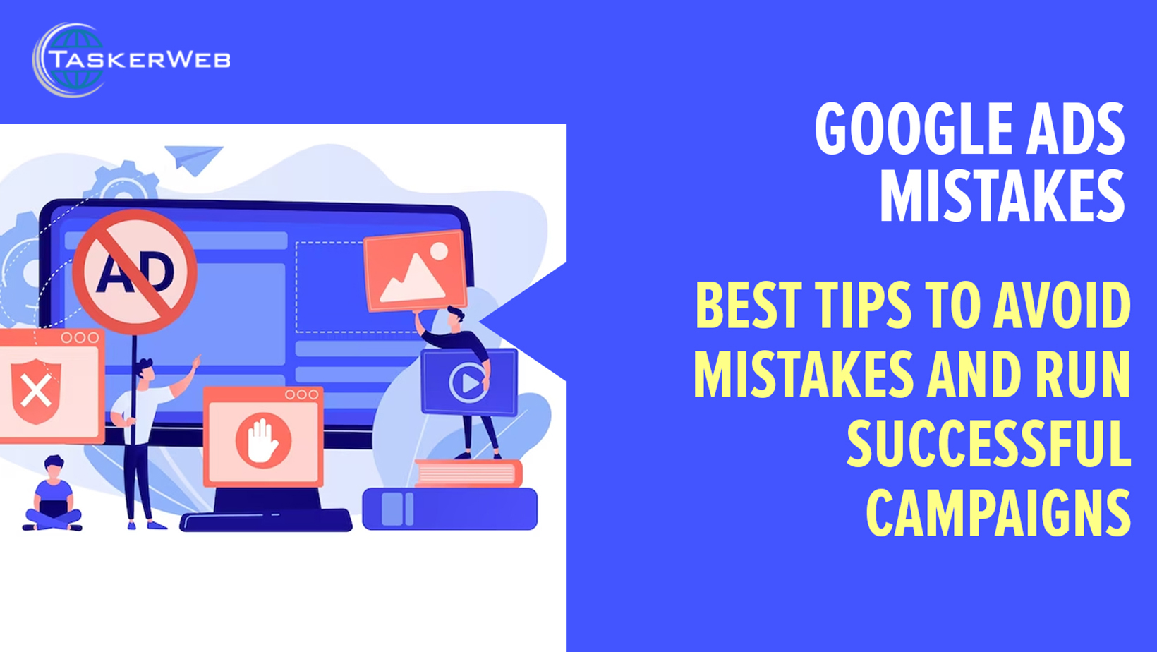 Google Ads Mistakes: Best Tips To Avoid Mistakes and Run Successful Campaigns